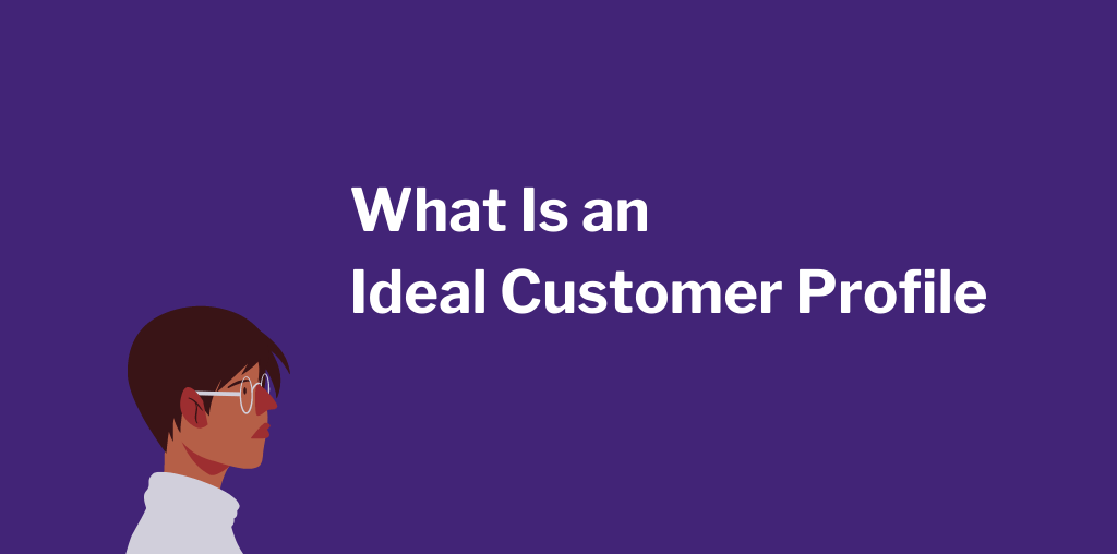 ideal customer profile (ICP)